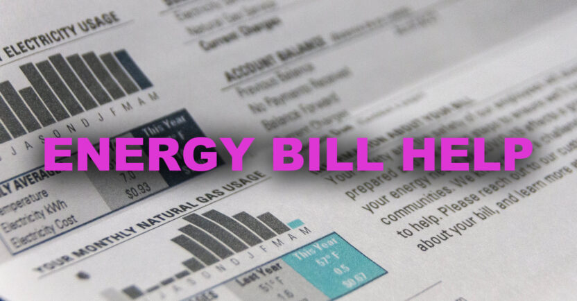 Closeup of an energy bill. Overlaid text reads 'energy bill help'